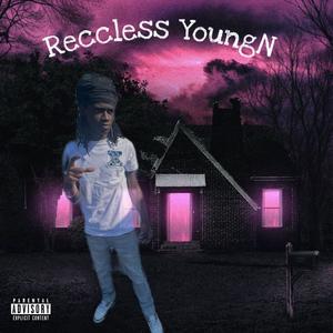 Reccless YoungN (Explicit)