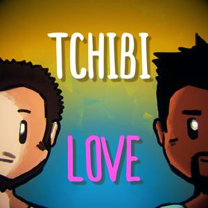 Tchibi Love (feat. Gaxy Gax)