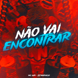Não Vai Encontrar (Explicit)