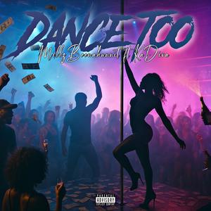 Dance Too (feat. Kadiva) (Explicit)