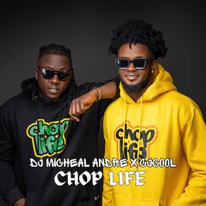 Chop Life (feat. DJ Micheal Andre)