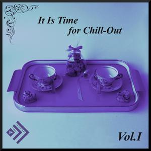 It Is Time for Chill-Out, Vol. 1