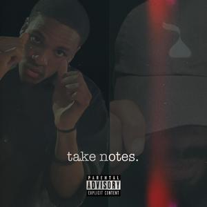 take notes. (feat. CLDBR3W) [Explicit]