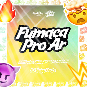 Fumaça Pro Ar (Explicit)