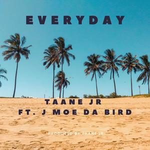 Everyday (feat. J Moe Da Bird)