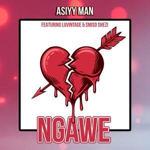 Ngawe (feat. Luvintage & Smiso Shezi)