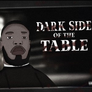 Dark Side Of The Table (Explicit)