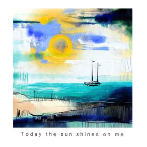 Today the Sun shines on me (feat. David Weiss)