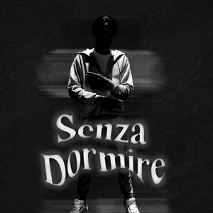 Senza Dormire (Explicit)