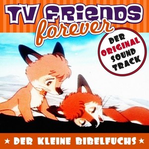 TV Friends Forever - Der Original Sound Track: Der kleine Bibelfuchs