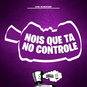 Nois Que Ta No Controle (Explicit)