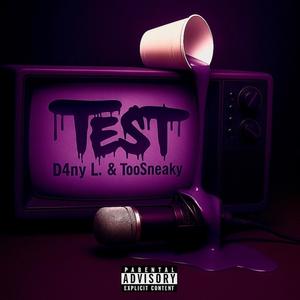 TEST (feat. D4NY L.) (Explicit)