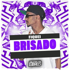 Fiquei Brisado (Explicit)