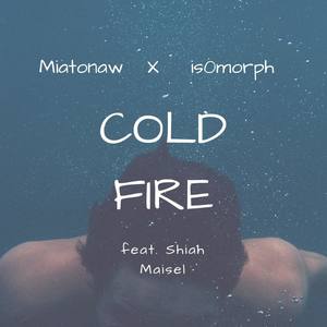 Cold Fire (feat. Shiah Maisel) [Dastra Remix]