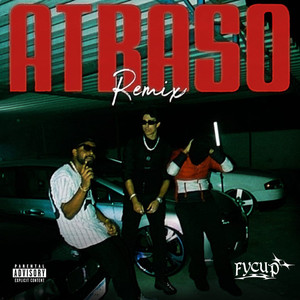 Atraso Remix (Explicit)