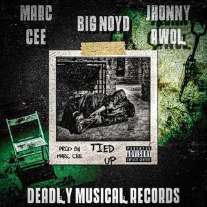 Marc Cee - Tied Up (feat. Big Noyd & Jhonny Awol) (Explicit)