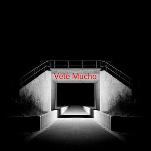 Vete Mucho (Complete version originally performed by Victoria La Mala)