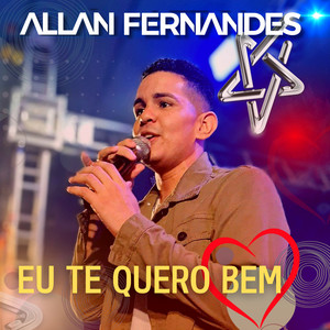 Allan Fernandes - Eu Te Quero Bem