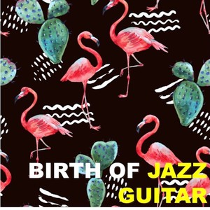 Birth of Jazz Guitar