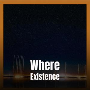 Where Existence