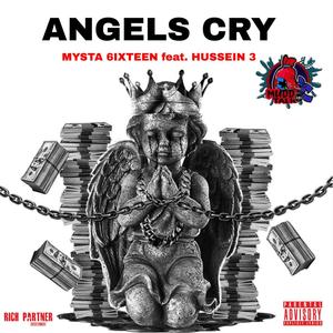 Angels Cry (feat. Hussein 3) [Explicit]