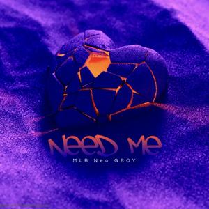 NEED ME (Explicit)