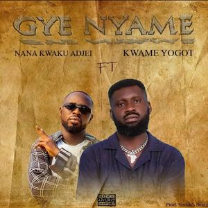 Gye Nyame (feat. Kwame Yogot)