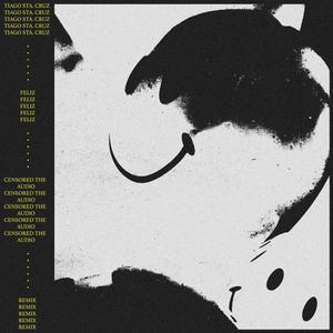 F3liz (Censored the Audio Remix|Explicit)
