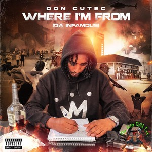 Where I'm From (Da Infamous) [Explicit]