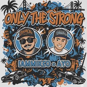 Only The Strong (feat. Ayo)