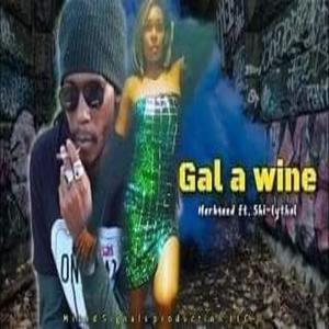 Gal A Wine (feat. Herb Seed & Shi-Lythal)