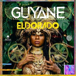 Guyane Eldorado (Réédition)