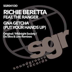 Gna Getchya(Put Your Hands Up) (Da Silva & Lino's Radio Edit)