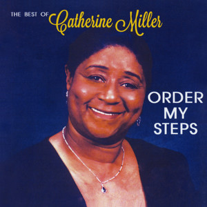 The Best of Catherine Miller: Order My Steps