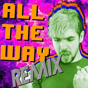 All the Way (Pop Remix) [Explicit]