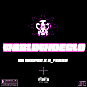 WORLDWIDEGLO (feat. D_Ferno) [Explicit]