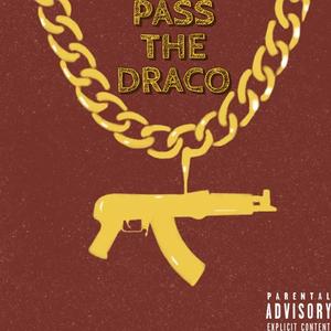 Pass The Draco (Explicit)