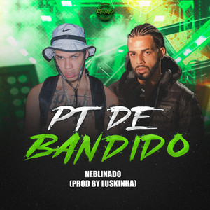 PT DE BANDIDO (Explicit)
