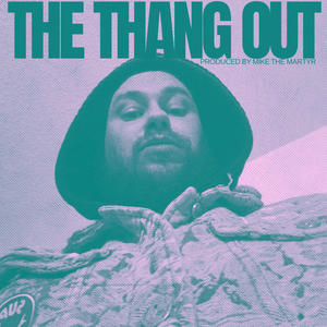 The Thang Out (Explicit)
