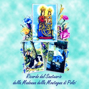 Ricordo dal santuario della Madonna delle montagna di Polsi