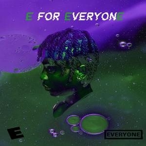 E FOR EVERYONE (Explicit)