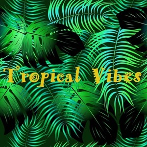 Tropical Vibes