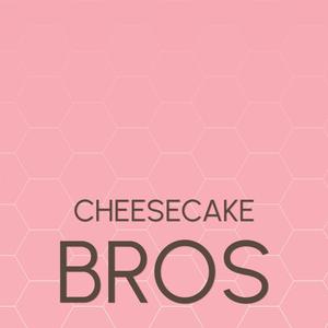 Cheesecake Bros