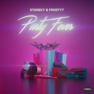 Party Fever (feat. FrostyT)