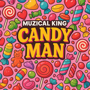 Muzical King - Candy Man