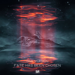 Fate Has Been Chosen (DnB Version)