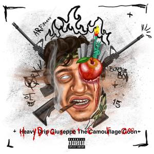 Heavy Drip Giuseppe The Camouflage Goon (Explicit)