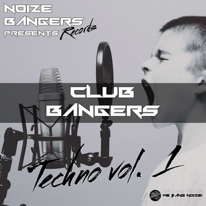 Club Bangers Techno, Vol. 1 (Explicit)