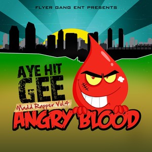 Madd Rapper 4 Angry Blood (Explicit)