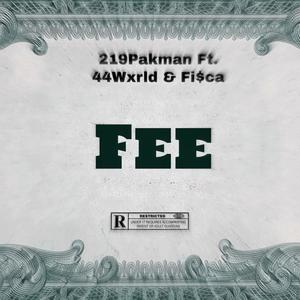 Fee (feat. 44Wxrld & Fi$ca) [Explicit]